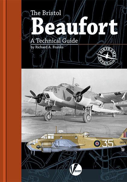 Valiant Wings The Bristol Beaufort: A Technical Guide AD010